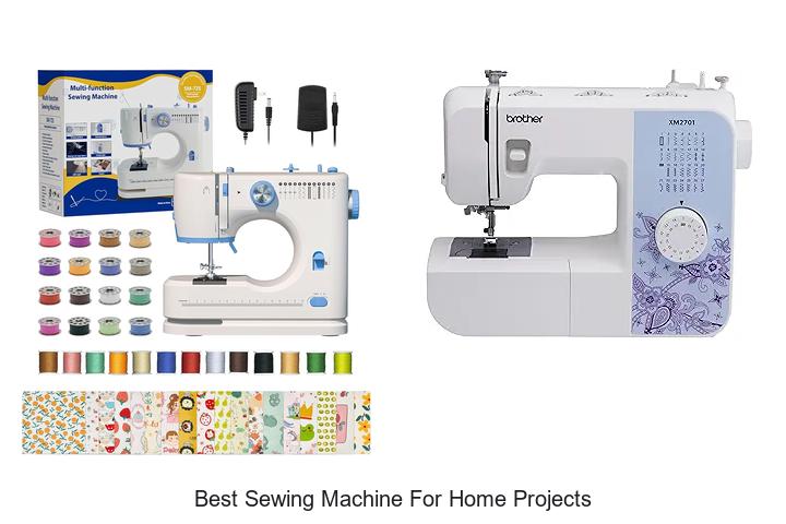 Top 12 Best Sewing Machine For Home Projects You Need Now