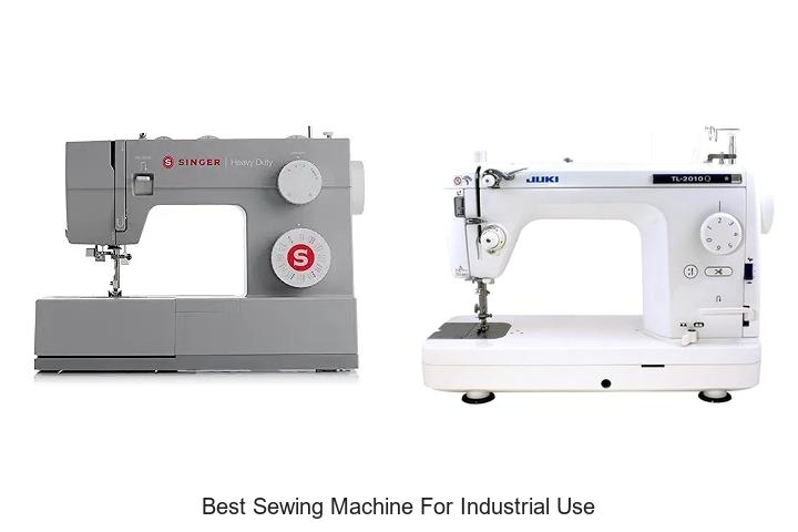 Top 12 Best Sewing Machine For Industrial Use – Must See Picks!