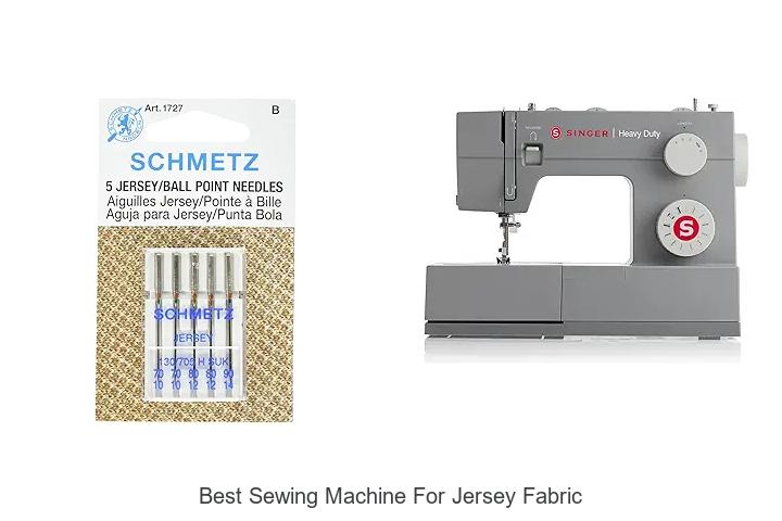 Top 12 Best Sewing Machine for Jersey Fabric You Need Now