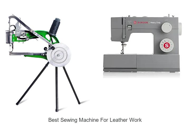 Top 12 Best Sewing Machine For Leather Work You Need Now