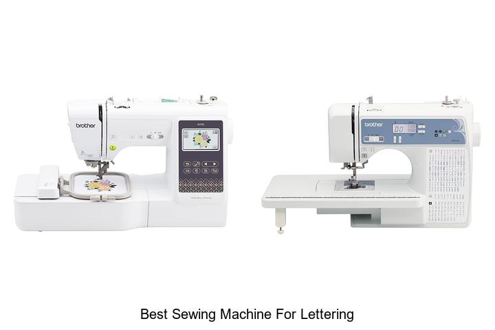 Top 12 Best Sewing Machine for Lettering You Can’t Miss!