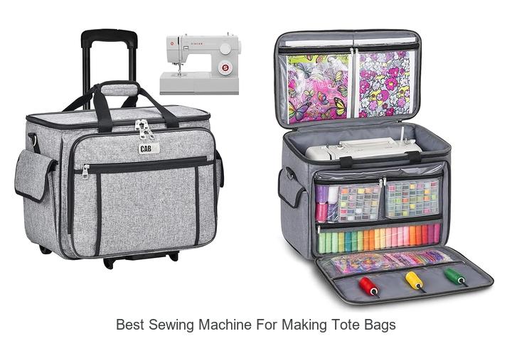 Top 12 Best Sewing Machine for Making Tote Bags Revealed!