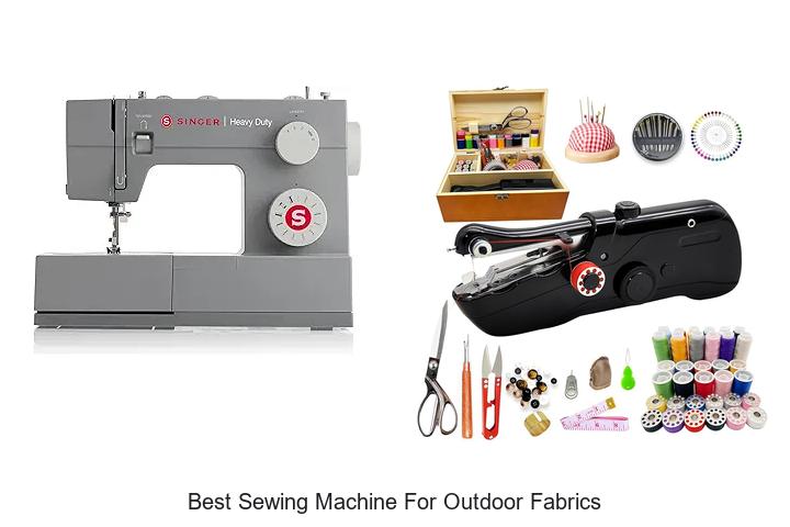 Top 12 Best Sewing Machine for Outdoor Fabrics Reviewed!