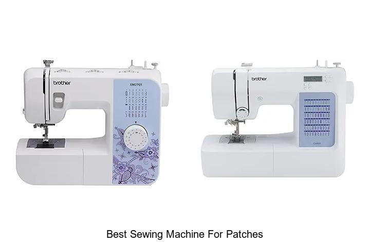 Top 12 Best Sewing Machine for Patches You Can’t Miss