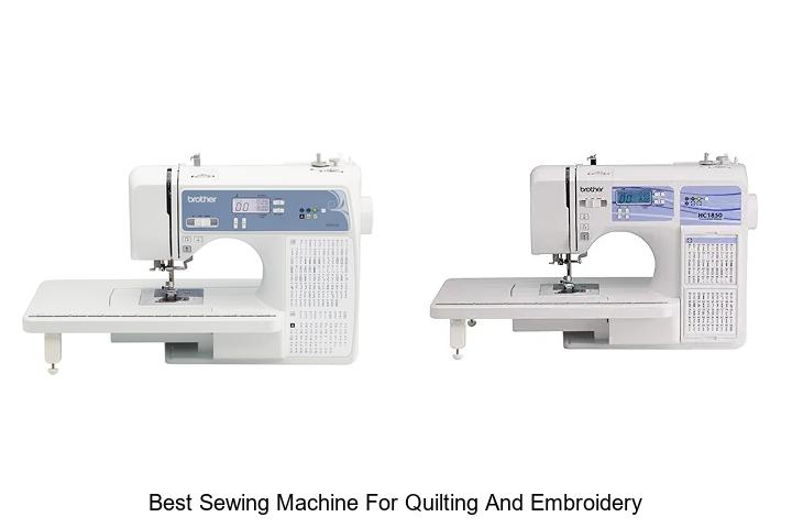Top 12 Best Sewing Machine for Quilting and Embroidery Revealed