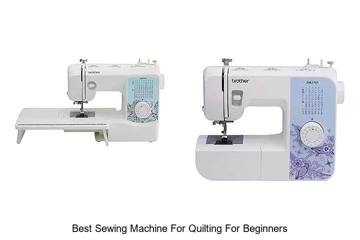 Top 12 Best Sewing Machine For Quilting For Beginners Today!