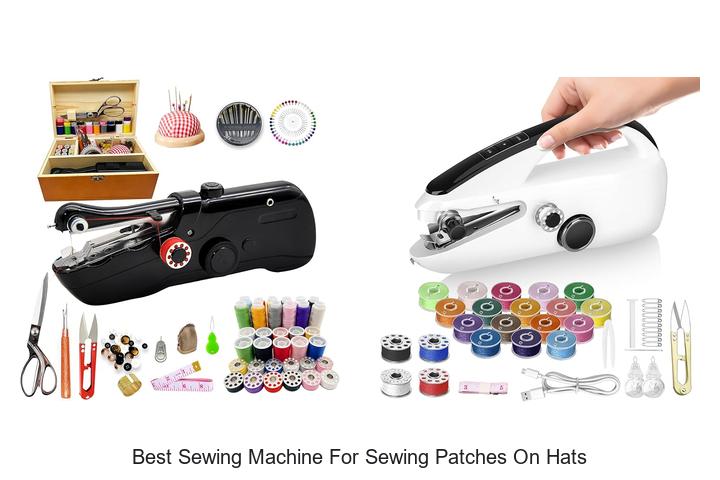 Top 12 Best Sewing Machine for Sewing Patches on Hats Revealed!