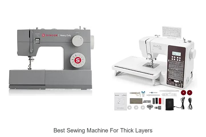 Top 12 Best Sewing Machine For Thick Layers That Surprise!