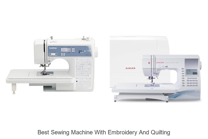 Best Sewing Machine With Embroidery And Quilting Revealed!