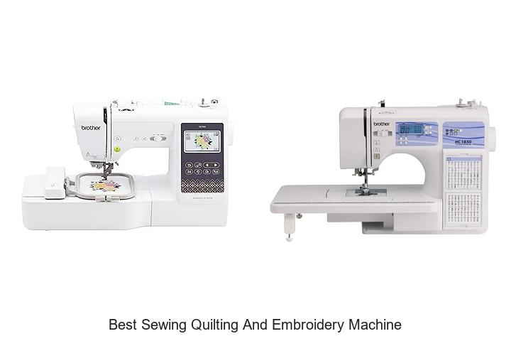 Top 12 Best Sewing Quilting And Embroidery Machine Revealed!