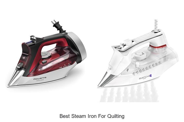 Top 12 Best Steam Iron For Quilting You Can’t Miss!