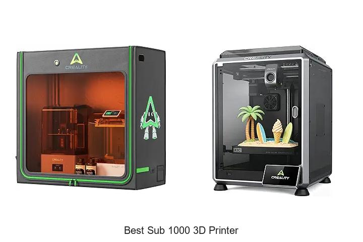 Top 12 Best Sub 1000 3D Printer That Will Blow Your Mind