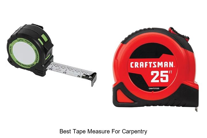 Best Tape Measure For Carpentry You Can’t Work Without