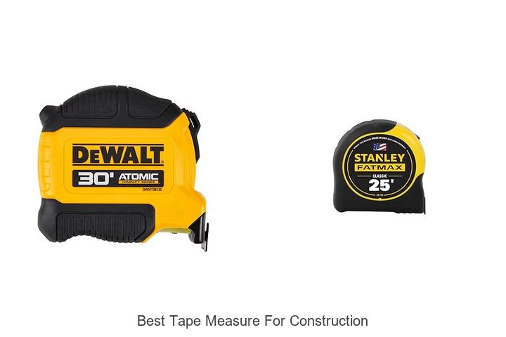 Best Tape Measure For Construction You Can’t Work Without