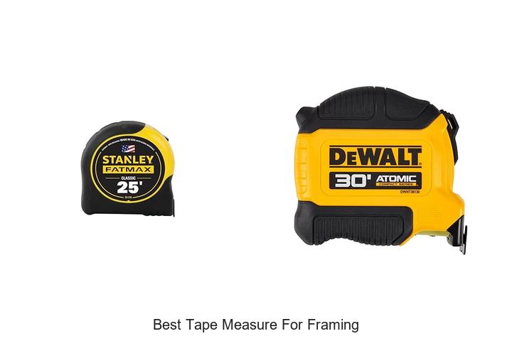 Best Tape Measure For Framing: Top Picks You Can’t Miss!