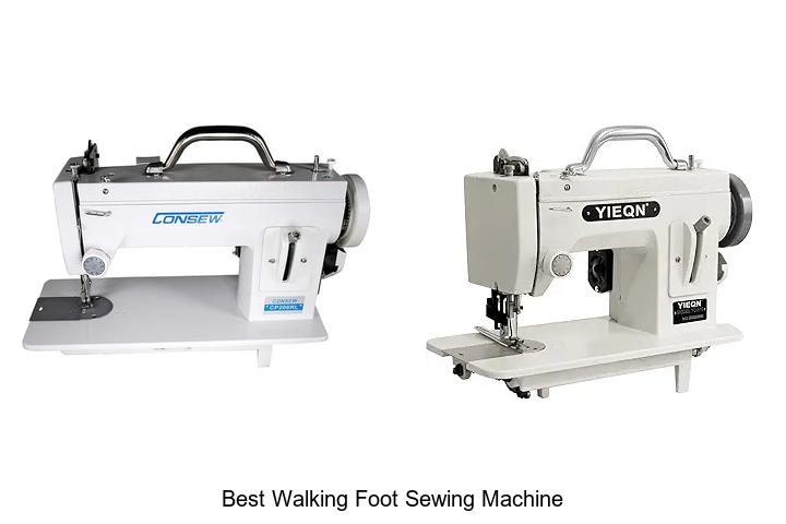 Top 12 Best Walking Foot Sewing Machine You Can’t Miss