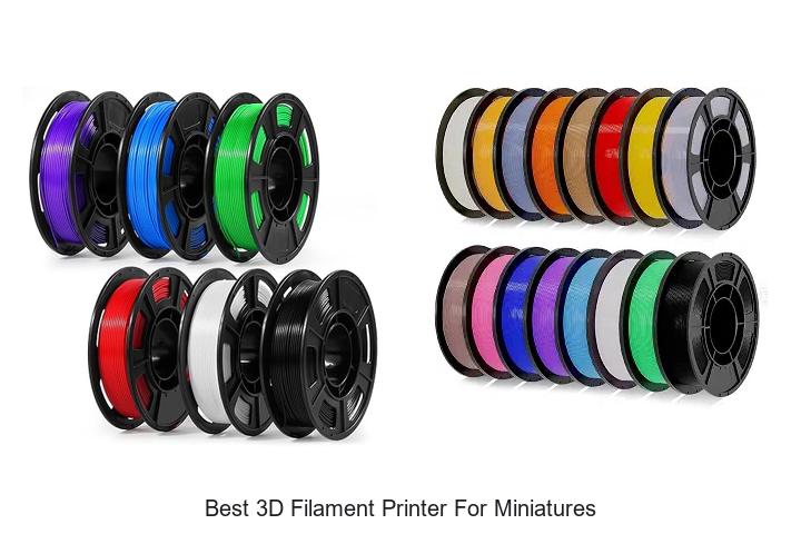 Top 12 Best 3D Filament Printer for Miniatures Revealed!