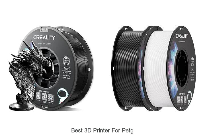 Top 12 Best 3D Printer for PETG That Will Blow Your Mind