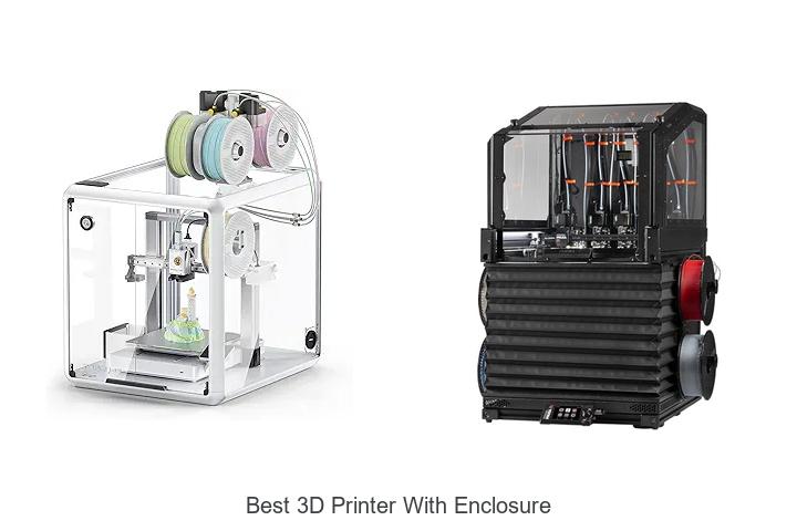 Top 12 Best 3D Printer With Enclosure You Can’t Miss!