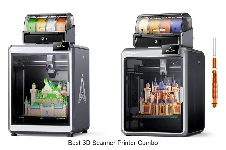 Top 12 Best 3D Scanner Printer Combo That Will Amaze You