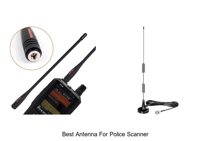 Top 12 Best Antenna for Police Scanner You Must Try Now