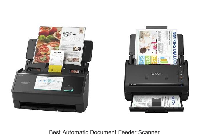 Top 12 Best Automatic Document Feeder Scanner You Need Now