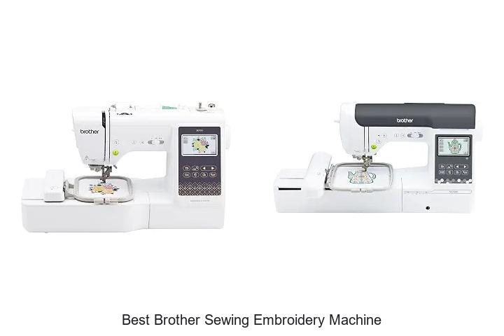 Top 12 Best Brother Sewing Embroidery Machine Revealed!