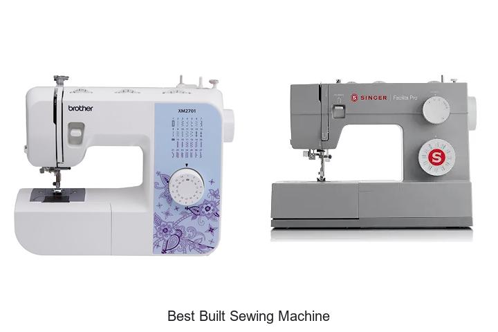 Top 12 Best Built Sewing Machine That Will Blow Your Mind