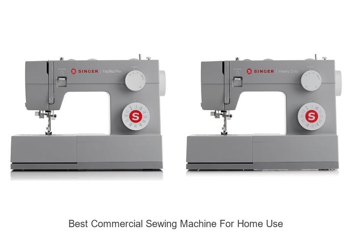 Top 12 Best Commercial Sewing Machine For Home Use Now!