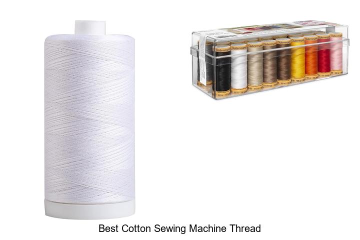 Top 12 Best Cotton Sewing Machine Thread You Can’t Miss