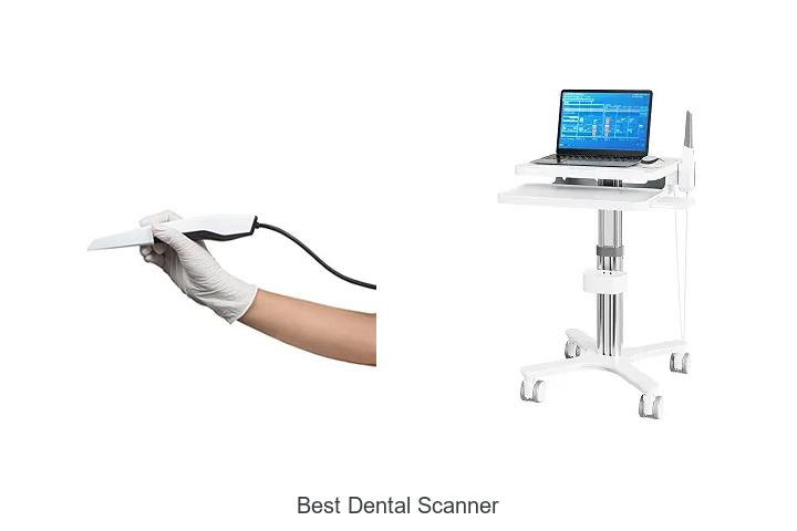 Top 12 Best Dental Scanner That Will Blow Your Mind