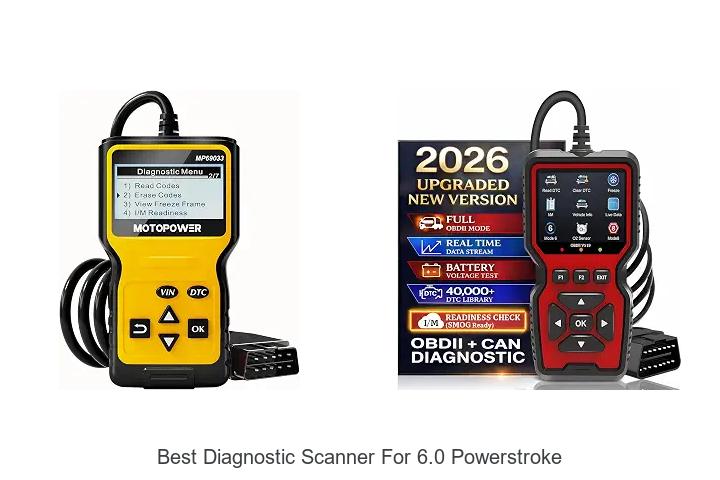 Top 12 Best Diagnostic Scanner For 6.0 Powerstroke Revealed!