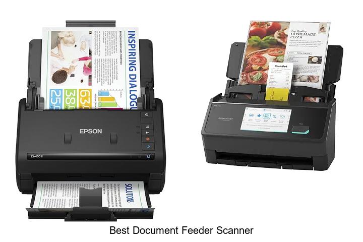 Top 12 Best Document Feeder Scanner You Can’t Miss!
