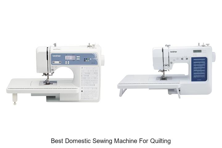 Top 12 Best Domestic Sewing Machine for Quilting Revealed!