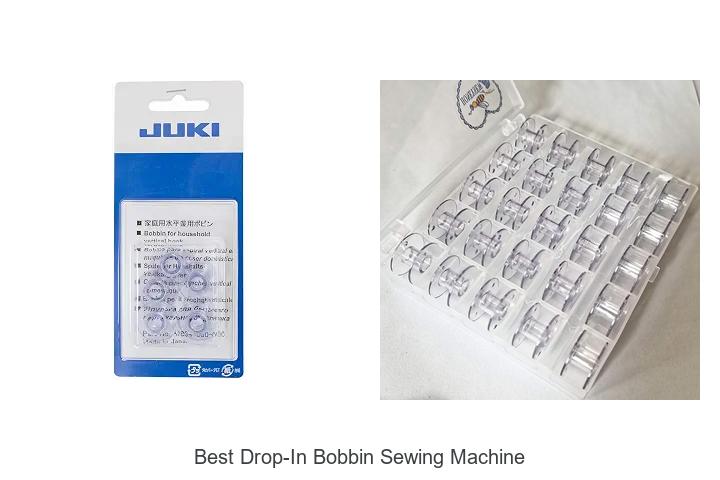 Top 12 Best Drop-In Bobbin Sewing Machine You Need Now!