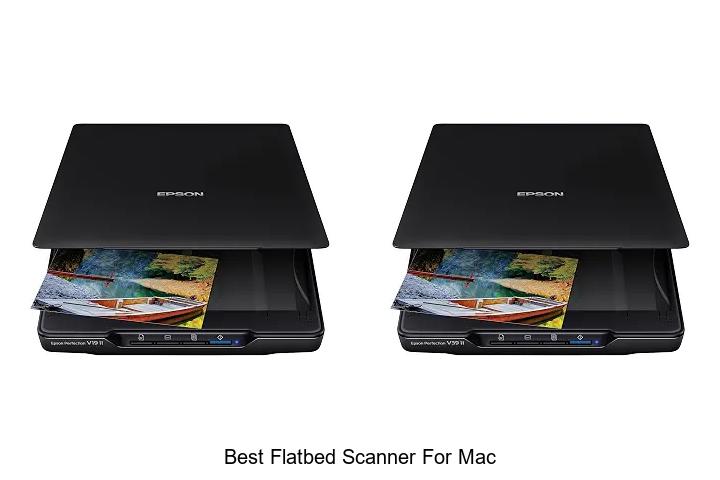 Top 12 Best Flatbed Scanner For Mac You Can’t Miss