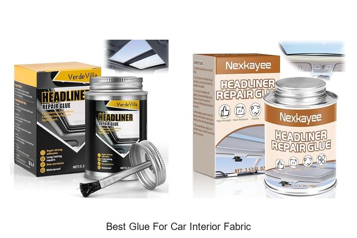 Top 12 Best Glue For Car Interior Fabric That Really Works!