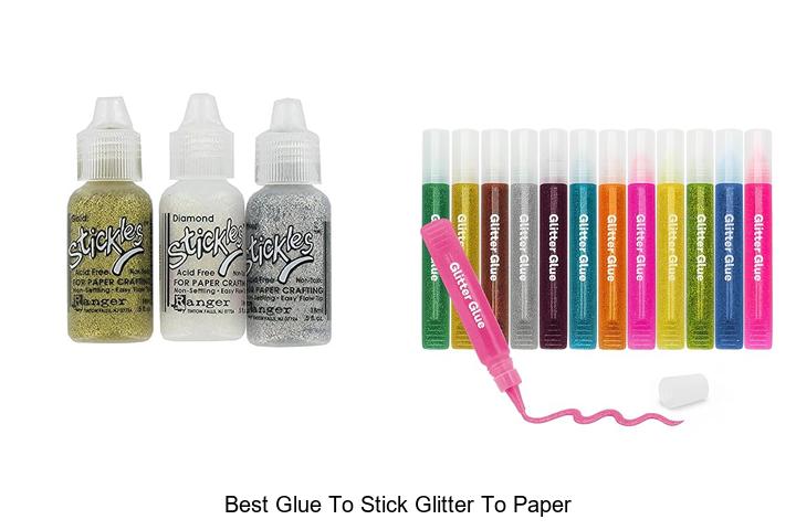 Top 12 Best Glue To Stick Glitter To Paper That Truly Works