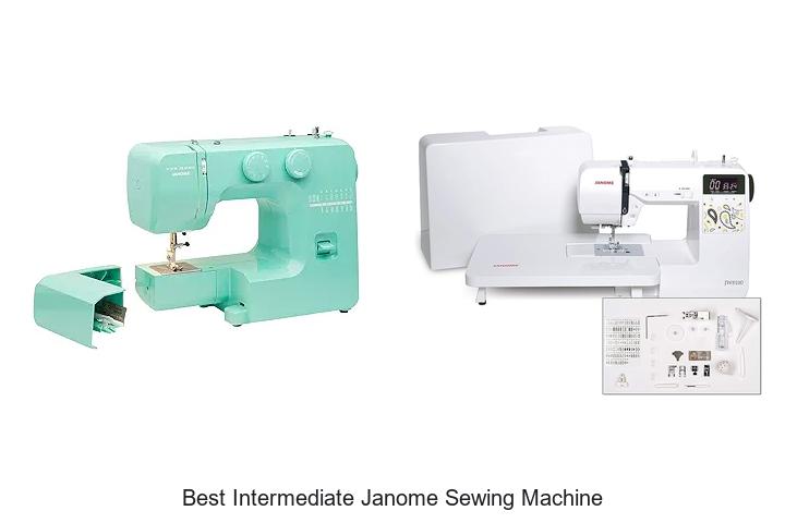 Top 12 Best Intermediate Janome Sewing Machine Picks Now!