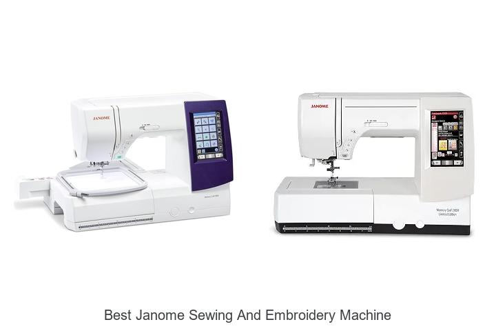 Top 12 Best Janome Sewing and Embroidery Machine Revealed!