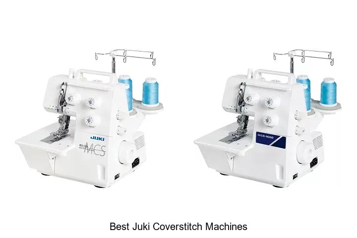 Top 12 Best Juki Coverstitch Machines You Can’t Miss!