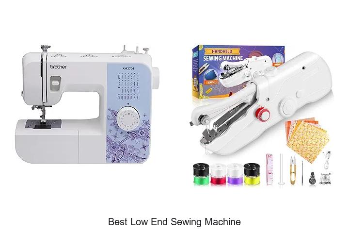 Top 12 Best Low End Sewing Machine That Surprises Experts