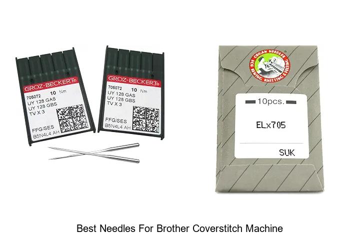 Top 12 Best Needles for Brother Coverstitch Machine Revealed