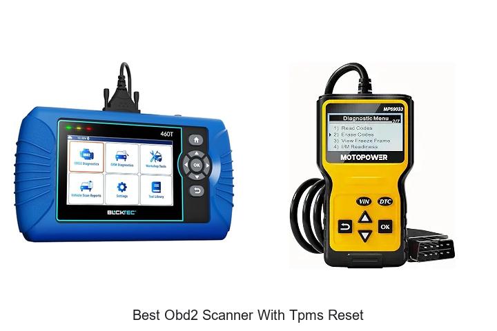 Top 12 Best OBD2 Scanner With TPMS Reset You Need Now