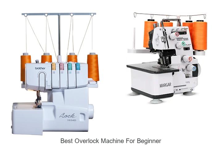 Top 12 Best Overlock Machine For Beginner You Need Now