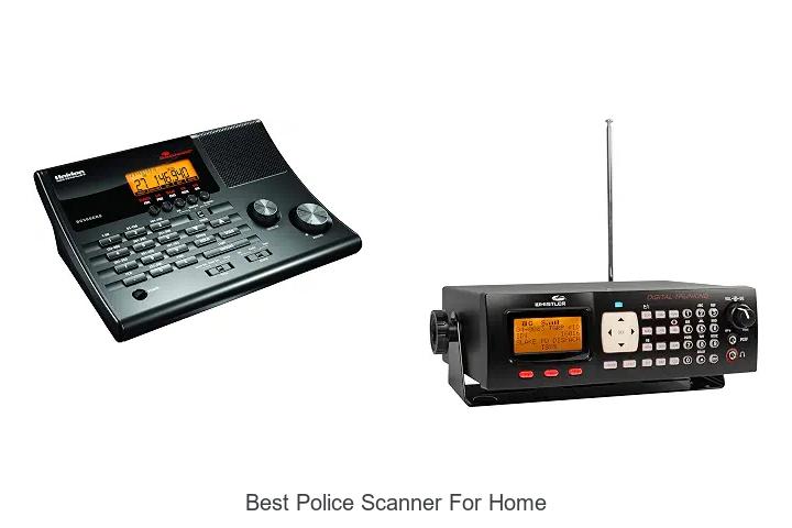 Top 12 Best Police Scanner for Home You Can’t Miss!
