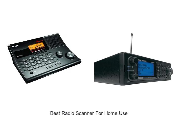 Top 12 Best Radio Scanner For Home Use You Can’t Miss!