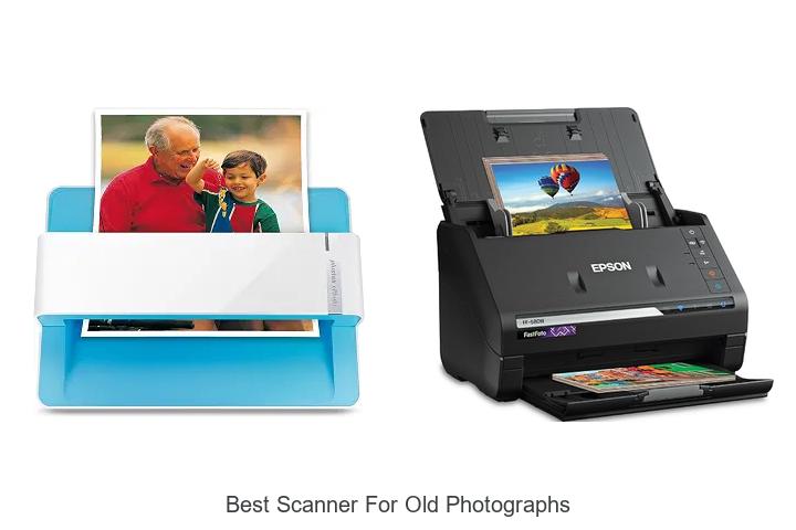 Top 12 Best Scanner For Old Photographs You Must Try Now