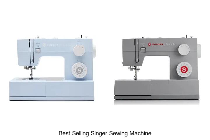 Top 12 Best Selling Singer Sewing Machine You Need Now