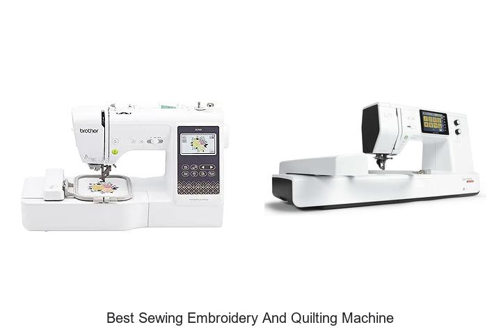 Top 12 Best Sewing Embroidery and Quilting Machine Revealed!
